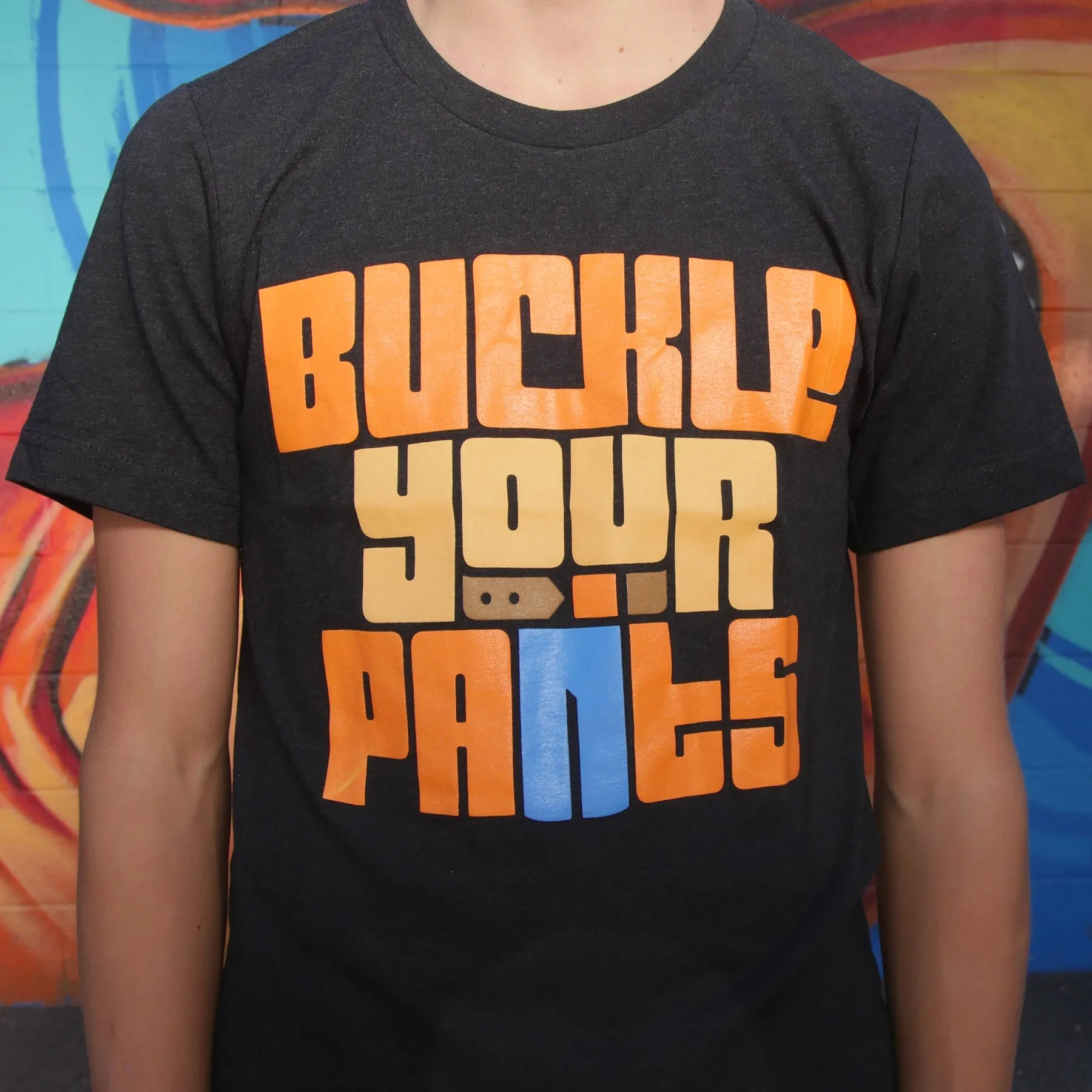 Buckle Your Pants T-Shirt BATTLEBLOCK THEATER®