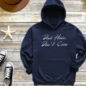 Dad Hair Don't Care - Mens Hoodie - Dads Hoodie