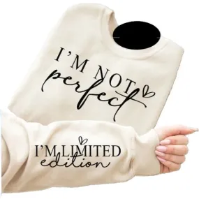 "NEW" HOODIE - "I'M NOT PERFECT I'M LIMITED EDITION" - CREAM - MEDIUM