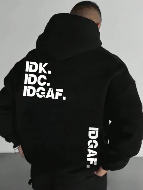 SXV  'idk idc idgaf’ Printed Cool Aesthetic Sweatshirt Hoodie