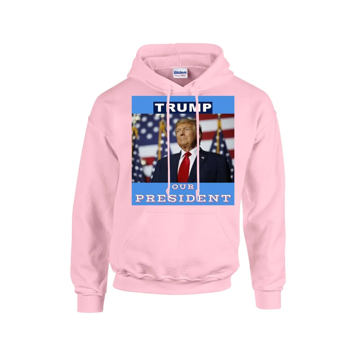 TRUMP - OUR PRESIDENT - Hoodie For The USA |Gildan 18500 -BLUE BACKGROUND