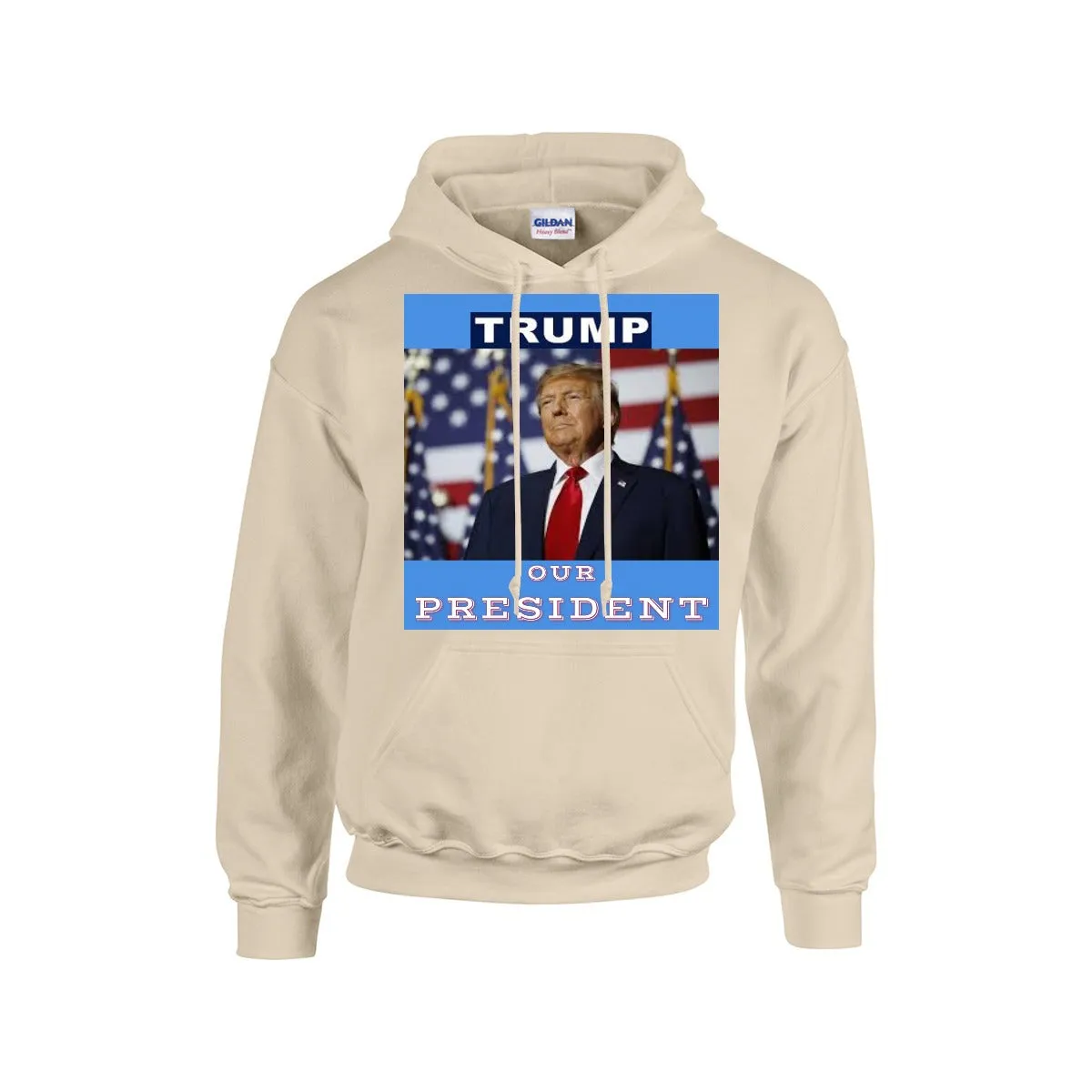 TRUMP - OUR PRESIDENT - Hoodie For The USA |Gildan 18500 -BLUE BACKGROUND
